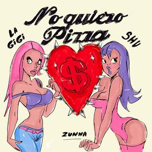 No Quiero Pizza (feat. Shuupamela) (Zunna Remix)