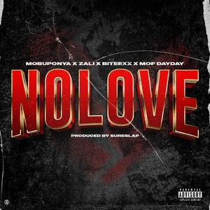 No Love (feat. MobUpOnYa, Zali, MOF DayDay & Biteexx)