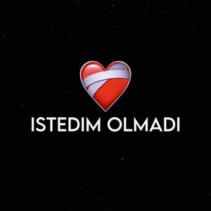 Istedim Olmadı