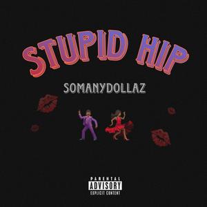 Stupid Hip