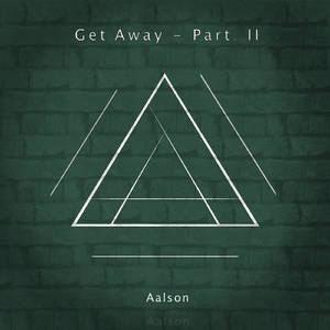 Get Away (Part. II)
