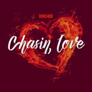 Chasin Love