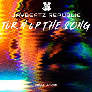 Turn Up The Song