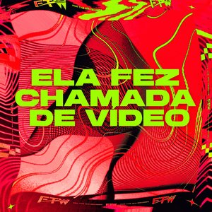 Ela Fez Chamada de Vídeo