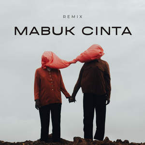 Mabuk Cinta (Remix)
