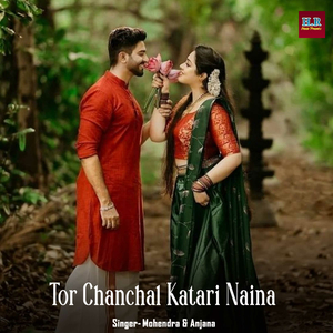 Tor Chanchal Katari Naina