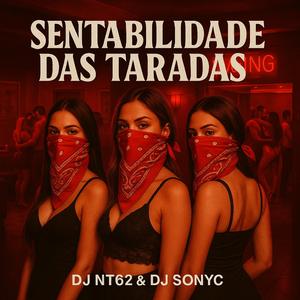 SENTABILIDADE DAS TARADAS (ELETROFUNK) (feat. DJ SONYC & MC JHOJHOW)
