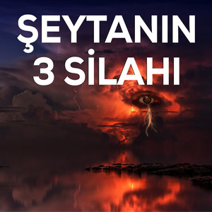 Şeytanın 3 Silahı