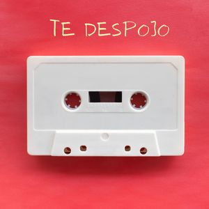 te despojo