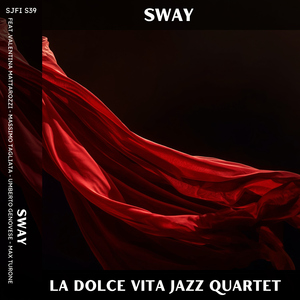 Sway (feat. Valentina Mattarozzi, Massimo Tagliata, Umberto Genovese & Max Turone)