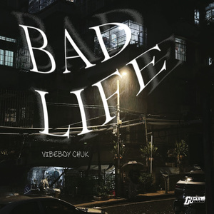 bad life