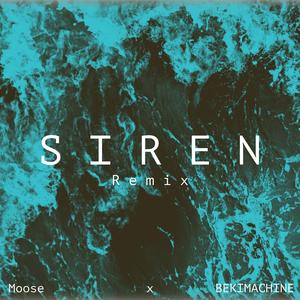 Siren (Gino Moose Sanchez Remix) (Gino Moose Sanchez Remix)