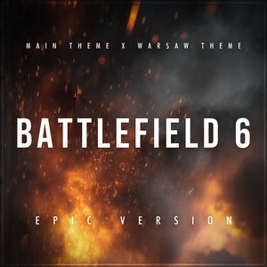Battlefield 6 Main Theme x Warsaw Theme (Epic Version)