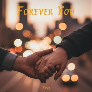 Forever You