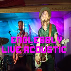Endlessly (live acoustic) (live acoustic)