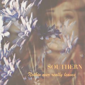 Nothin ever really leaves