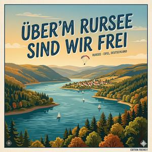 Über`m Rursee sind wir frei (Punk Version)