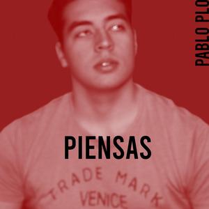 Piensas