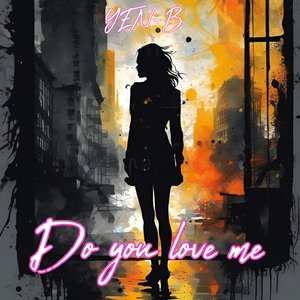 Do You Love Me