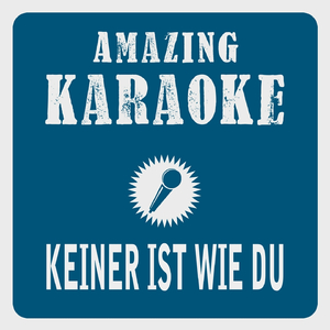 Keiner ist wie du (Karaoke Version)