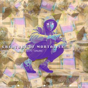 Creature of Mortality