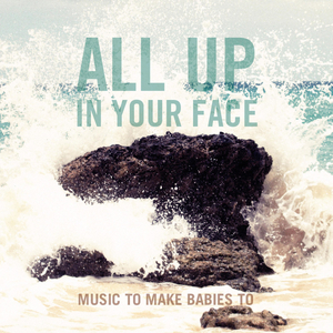 All up in Your Face (Rotkraft Remix)