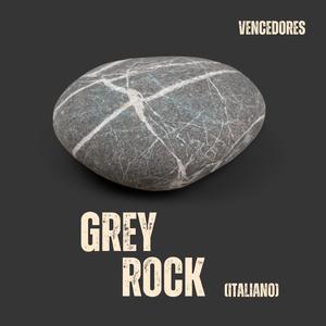 Grey Rock (IT)
