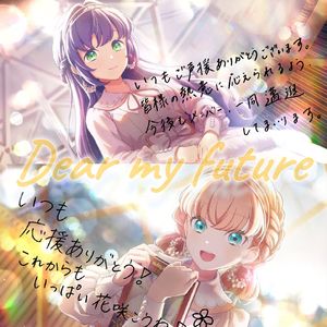 Dear my future