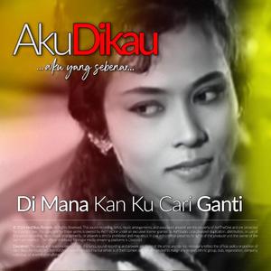 Di Mana Kan Ku Cari Ganti