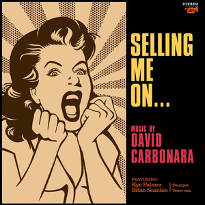 Selling Me On... (feat. Kye Palmer & Brian Scanlon)