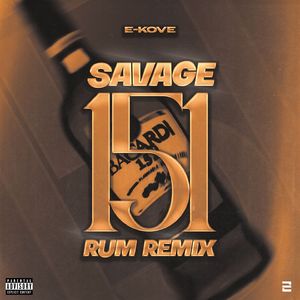 SAVAGE (151 Rum Remix)
