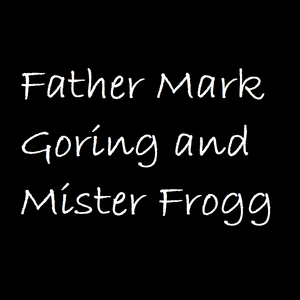 Father Mark Goring and Mister Frogg