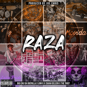 Raza (feat. Big Chu da Guerilla, Low G, Isaiah Deleon & The Thief)