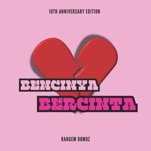 Bencinya Bercinta (10th Anniversary Edition)
