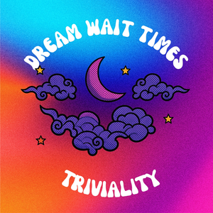 Dreamy Wait Times