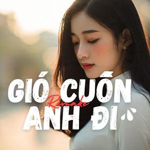 Để gió cuốn anh đi
