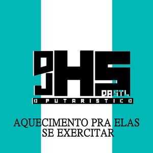 AQUECIMENTO PRA ELAS SE EXERCITAR