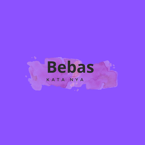 Bebas Kata Nya