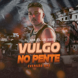 Vulgo no Pente (Remix)