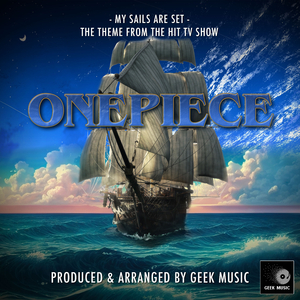 My Sails Are Set (From "One Piece")