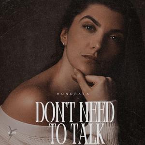 Don't Need To Talk (feat. Yelah)