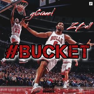 #Bucket (feat. Zball)