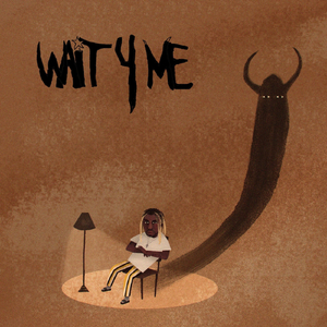 Wait 4 Me