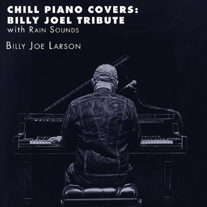 We Didn’t Start the Fire (Chill Piano Version with Rain Sounds)