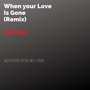 When Your Love Is Gone (Remix)