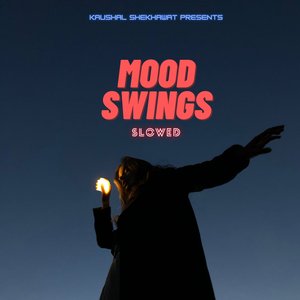 Mood Swings (Slowed & Reverb)