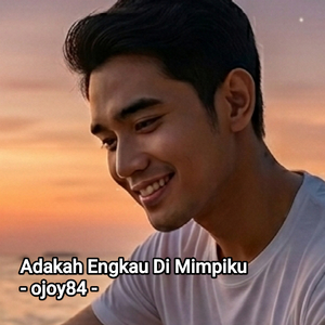 Adakah engkau di mimpiku