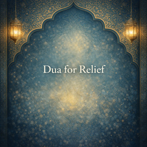 Dua for Relief