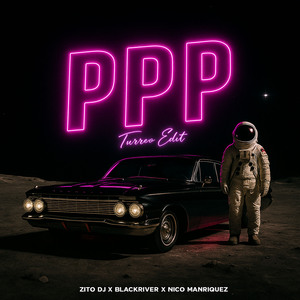 Ppp (Turreo Edit)