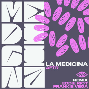 LA MEDICINA (EDDIE RIOT REMIX)